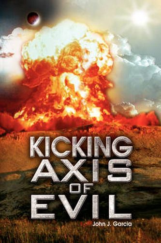 Cover image for Kicking Axis of Evil