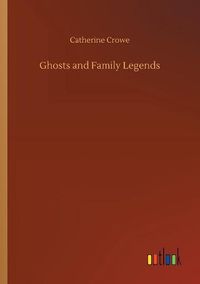 Cover image for Ghosts and Family Legends