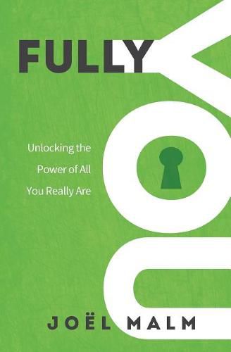 Cover image for Fully You: Unlocking the Power of All You Really Are