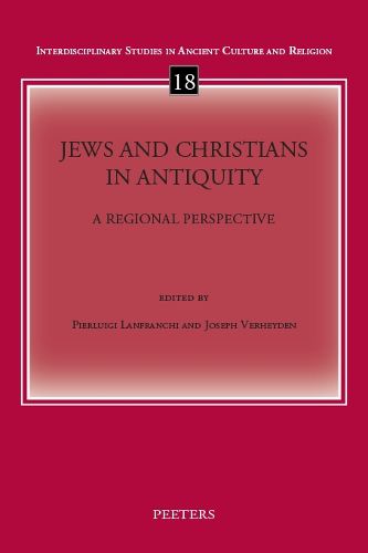 Cover image for Jews and Christians in Antiquity: A Regional Perspective