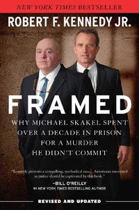 Cover image for Framed: Why Michael Skakel Spent Over a Decade in Prison for a Murder He Didn't Commit