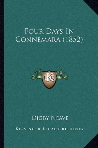 Cover image for Four Days in Connemara (1852)