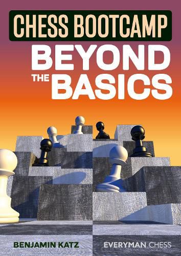 Cover image for Chess Bootcamp: Beyond the Basics