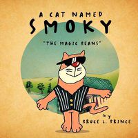 Cover image for A Cat Named Smoky: The Magic Beans