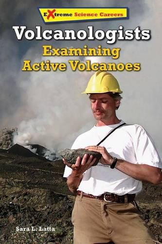 Cover image for Volcanologists: Examining Active Volcanoes