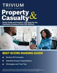 Cover image for Property and Casualty Study Guide and Practice Test Book for the Insurance Licensure Exam [5th Edition]