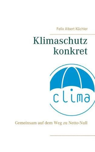 Cover image for Klimaschutz konkret: Gemeinsam auf dem Weg zu Netto-Null