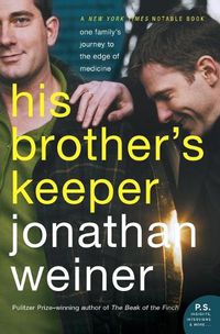 Cover image for His Brother's Keeper: One Family's Journey to the Edge of Medicine