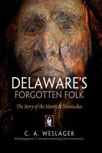 Cover image for Delaware's Forgotten Folk: The Story of the Moors and Nanticokes