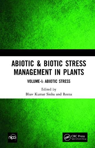 Cover image for Abiotic & Biotic Stress Management in Plants: Volume-I: Abiotic Stress