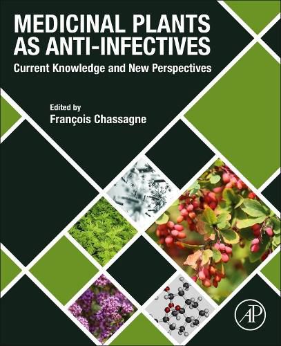 Medicinal Plants as Anti-infectives: Current Knowledge and New Perspectives