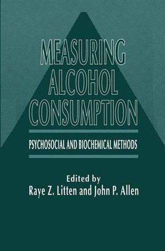 Cover image for Measuring Alcohol Consumption: Psychosocial and Biochemical Methods