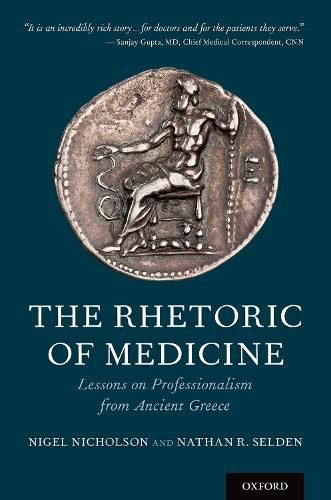 Cover image for The Rhetoric of Medicine: Lessons on Professionalism from Ancient Greece