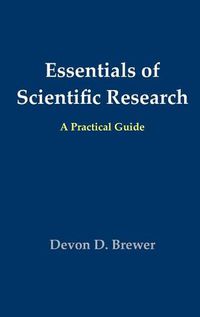 Cover image for Essentials of Scientific Research: A Practical Guide