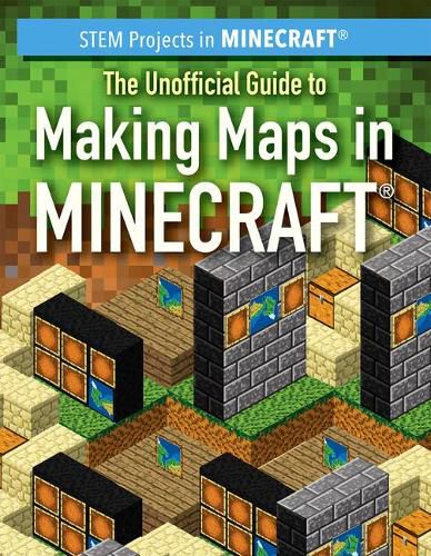 The Unofficial Guide to Making Maps in Minecraft(r)