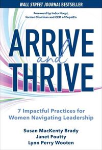 Cover image for Arrive and Thrive: 7 Impactful Practices for Women Navigating Leadership