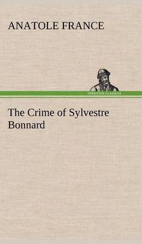 Cover image for The Crime of Sylvestre Bonnard