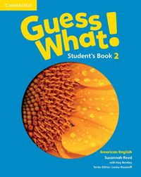 Cover image for Guess What! American English Level 2 Student's Book