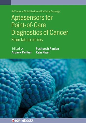Aptasensors for Point-of-Care  Diagnostics of Cancer: From Lab to Clinics