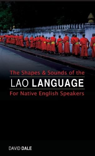 Cover image for The Shapes and Sounds of the Lao Language: For Native English Speakers