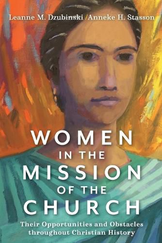 Cover image for Women in the Mission of the Church - Their Opportunities and Obstacles throughout Christian History