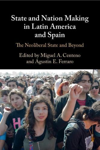 Cover image for State and Nation Making in Latin America and Spain: Volume 3