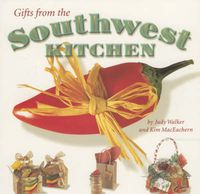 Cover image for Gifts from the Southwest Kitchen