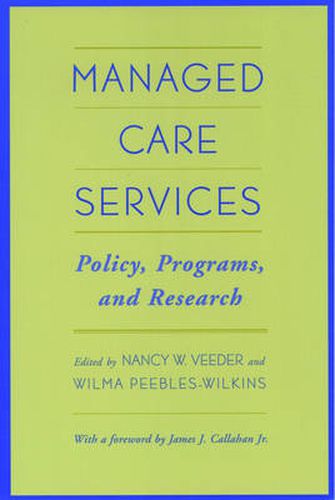 Cover image for Managed Care Services: Policy, Programs, and Research