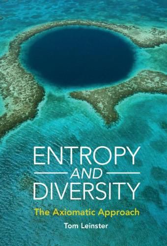 Cover image for Entropy and Diversity: The Axiomatic Approach