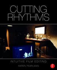 Cover image for Cutting Rhythms: Intuitive Film Editing