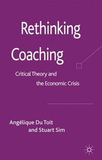 Cover image for Rethinking Coaching: Critical Theory and the Economic Crisis