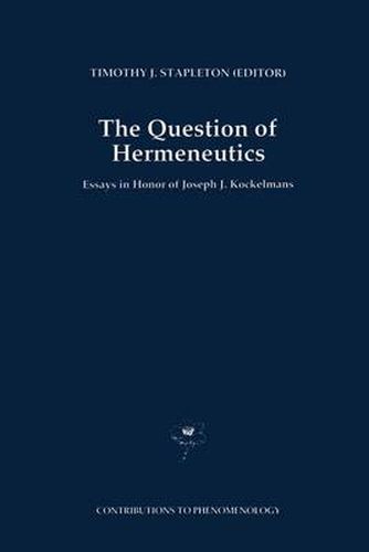 The Question of Hermeneutics: Essays in Honor of Joseph J.Kockelmans