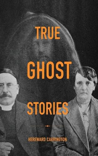 Cover image for True Ghost Stories