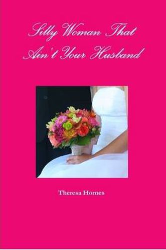 Cover image for Silly Woman That Ain't Your Husband