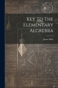 Cover image for Key To The Elementary Algrebra