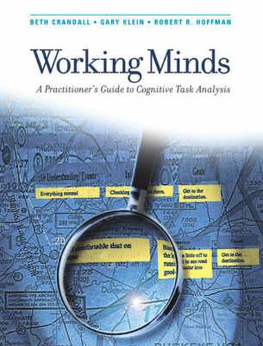 Working Minds: A Practioner's Guide to Cognitive Task Analysis
