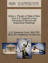 Cover image for Gitlow V. People of State of New York U.S. Supreme Court Transcript of Record with Supporting Pleadings