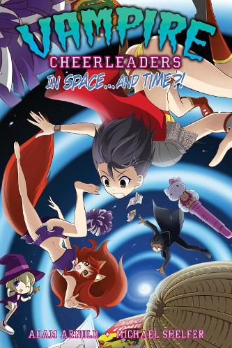 Cover image for Vampire Cheerleaders Vol. 4 - Vampire Cheerleaders in Space...and Time?!