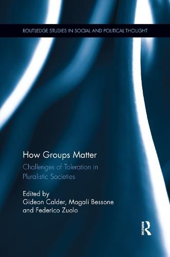 Cover image for How Groups Matter: Challenges of Toleration in Pluralistic Societies