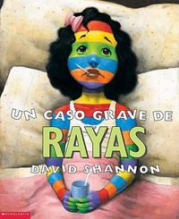 Cover image for Un Caso Grave de Rayas (a Bad Case of Stripes)