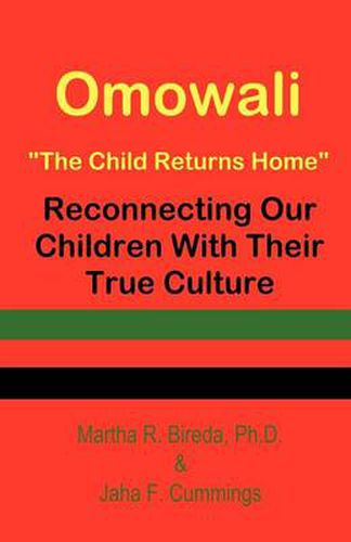 Cover image for Omowali: The Child Returns Home - Reconnecting Our Children with Their True Culture