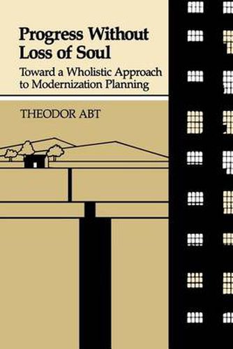 Cover image for Progress without Loss of Soul: Toward a Wholistic Approach to Modernization Planning