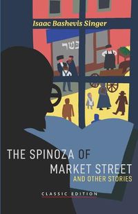 Cover image for The Spinoza of Market Street: and Other Stories