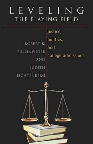 Cover image for Leveling the Playing Field: Justice, Politics, and College Admissions