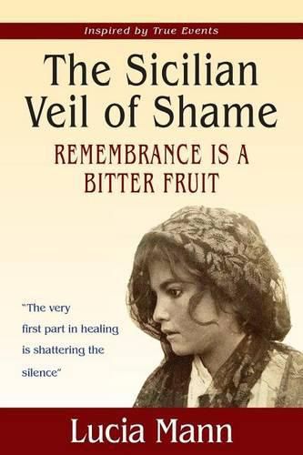 Cover image for The Sicilian Veil of Shame: Rememberance is a Bitter Fruit