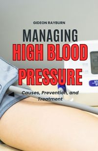 Cover image for Managing High Blood Pressure