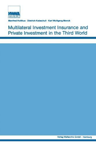 Cover image for Multilateral Investment Insurance and Private Investment in the Third World