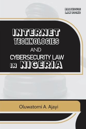 Cover image for Internet Technologies and Cybersecurity Law in Nigeria