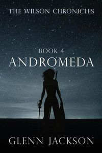 Cover image for The Wilson Chronicles: Andromeda