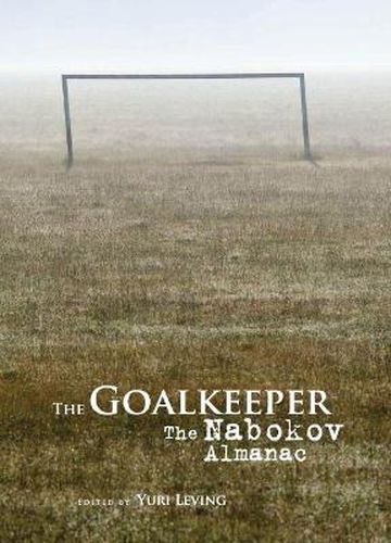 The Goalkeeper: The Nabokov Almanac